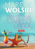 Pamiętnik starego ubeka - Outlet - Marcin Wolski