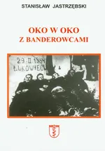 Oko w oko z banderowcami - Outlet - Stanisław Jastrzębski