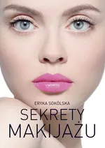 Sekrety makijażu - Outlet - Eryka Sokólska