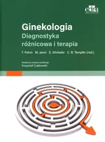 Ginekologia Diagnostyka różnicowa i terapia - T. Fehm