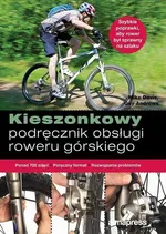 Kieszonkowy podręcznik obsługi roweru górskiego - Guy Andrews