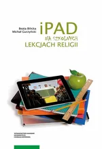 iPad na szkolnych lekcjach religii - Beata Bilicka