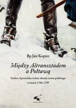 Między Altransztadem a Połtawą - Jan Kopiec
