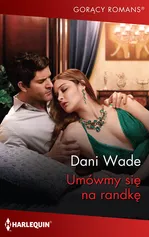 Umówmy się na randkę - Dani Wade