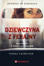 Dziewczyna z ferajny - Teresa Carpenter