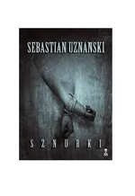 Sznurki - Sebastian Uznański