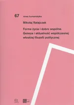 Forma życia i dobro wspólne - Mikołaj Ratajczak