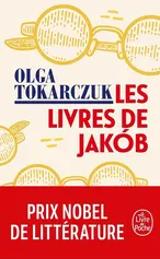 Livres de Jakob Księgi Jakubowe - Olga Tokarczuk
