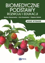 Biomedyczne podstawy rozwoju i edukacji - Anna Kowalewska