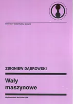 Wały maszynowe - Zbigniew Dąbrowski