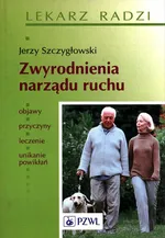 Zwyrodnienia narządu ruchu - Jerzy Szczygłowski
