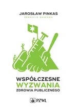 Współczesne wyzwania zdrowia publicznego - Jarosław Pinkas