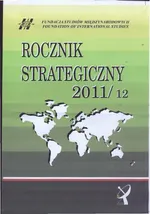 Rocznik Strategiczny 2011-12 - Panorama Rocznika - Agnieszka Bieńczyk-Missala