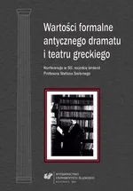 Wartości formalne antycznego dramatu i teatru greckiego - 01 Stefan Srebrny — filolog i człowiek teatru
