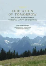 Education of Tomorrow. Since education in family to system aspects of education - Aleksandra Kamińska: The ways of obtain information from the internet sources by the young people