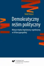 Demokratyczny reżim polityczny - 01 Modele demokratycznych reżimów politycznych i ich uwarunkowania - Rafał Glajcar