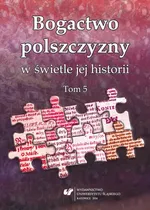 Bogactwo polszczyzny w świetle jej historii. T. 5 - 15 O języku polskich zapisek sądowych w Księdze grodzkiej żytomierskiej (1635–1644)