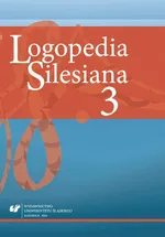 „Logopedia Silesiana”. T. 3 - 20 Materiały, pomoce, sprawozdania