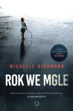 Rok we mgle - Michelle Richmond