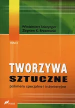 Tworzywa sztuczne Tom 2 - Brzozowski Zbigniew K.