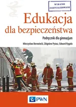 Edukacja dla bezpieczeństwa Podręcznik dla gimnazjum - Mieczysław Borowiecki