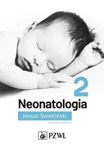 Neonatologia Tom 2 - Janusz Świetliński