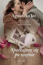 Spotkajmy się po wojnie - Agnieszka Jeż