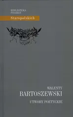 Utwory poetyckie Walenty Bartoszewski