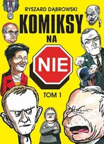 Komiksy na NIE Tom 1 - Ryszard Dąbrowski