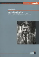 Język właściwie użyty Szkice o poezji polskiej drugiej połowy XX wieku - Jan Błoński