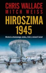 Hiroszima 1945 - Chris Wallace