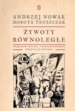 Żywoty równoległe - Andrzej Nowak
