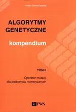 Algorytmy genetyczne Kompendium Tom 2 - Gwiazda Tomasz Dominik