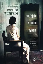 Na fejsie z moim synem - Wiśniewski Janusz Leon