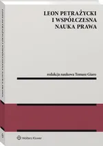 Leon Petrażycki i współczesna nauka prawa - Tomasz Giaro