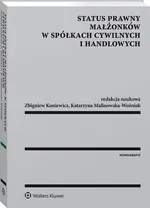 Status prawny małżonków w spółkach cywilnych i handlowych - Zbigniew Kuniewicz