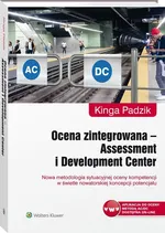 Ocena zintegrowana Assessment i Development Center - Kinga Padzik