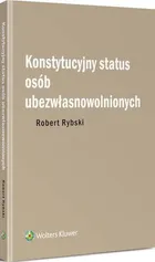 Konstytucyjny status osób ubezwłasnowolnionych - Robert Rybski