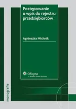 Postępowanie o wpis do rejestru przedsiębiorców - Agnieszka Michnik