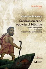 Średniowieczne opowieści biblijne - Małgorzata Skowronek