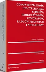 Odpowiedzialność dyscyplinarna sędziów, prokuratorów, adwokatów, radców prawnych i notariuszy - Wiesław Kozielewicz