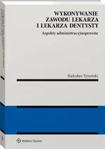 Wykonywanie zawodu lekarza i lekarza dentysty - Radosław Tymiński