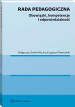 Rada pedagogiczna. Obowiązki, kompetencje i odpowiedzialność - Krzysztof Gawroński