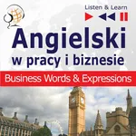 Angielski w pracy i biznesie "Bussiness Words and Expressions" - Dorota Guzik