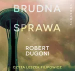 BRUDNA SPRAWA - Robert Dugoni