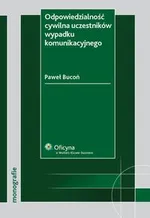 Odpowiedzialność cywilna uczestników wypadku komunikacyjnego - Paweł Bucoń