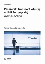 Pasażerski transport lotniczy w Unii Europejskiej - Renata Pisarek-Bartoszewska