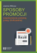 Sposoby promocji współczesnej polskiej prasy drukowanej - Joanna Mikosz