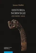 Historia Norwegii (do roku 1814) - Janusz Małłek