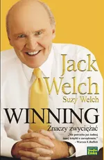 Winning znaczy zwyciężać - Jack Welch